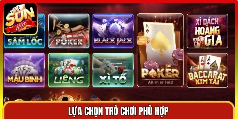 Lựa chọn trò chơi phù hợp