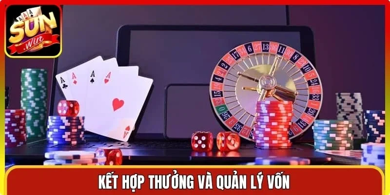 Kết hợp thưởng và quản lý vốn