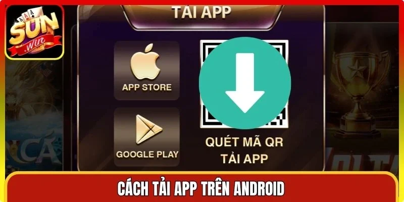 Cách tải app trên Android